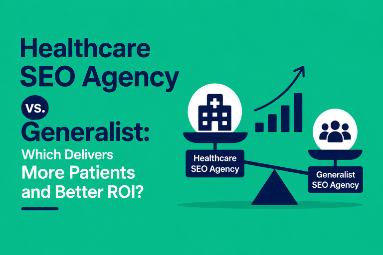 Healthcare SEO Agency vs Generalist